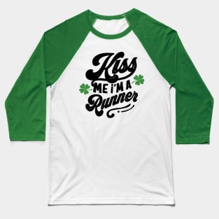 Kiss Me I'm a Runner St Patrick's Day Baseball T-Shirt